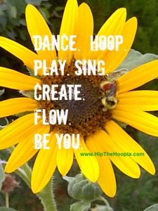 Dance Hoop Play Sing Create Flow Be You from Hip The Hoopla