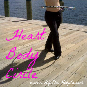 www.HipTheHoopla.com Heart Body Circle Series