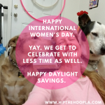 Happy International Women's Day with Che' Rippinger of www.HipTheHoopla.com and pups.