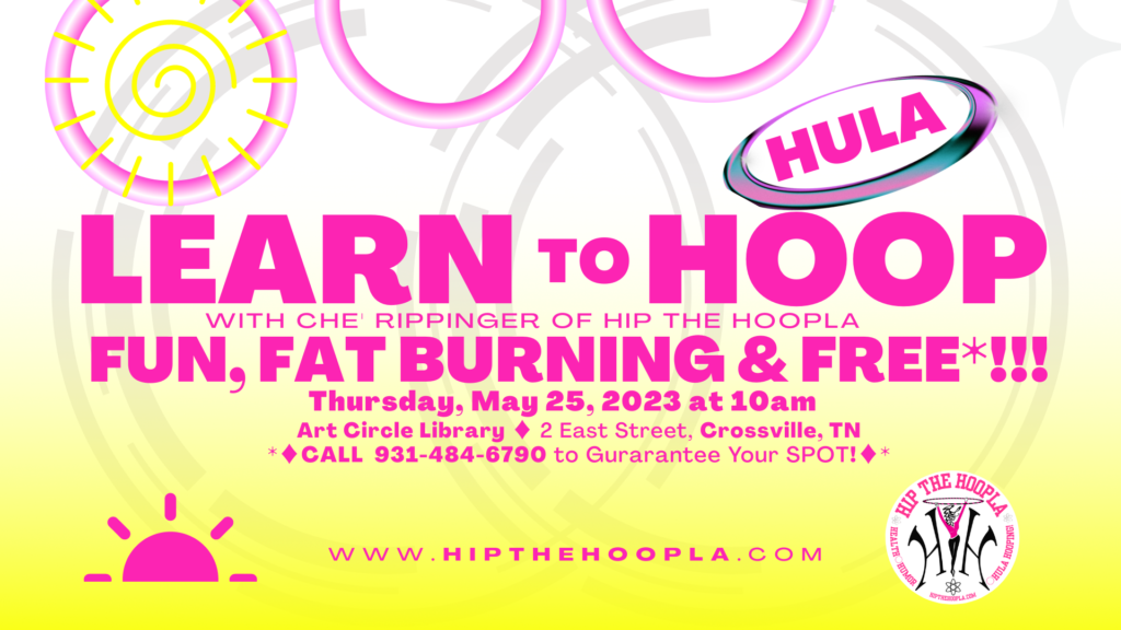 Learn To Hoop With Hip The Hoopla www.HipTheHoopla.com and Join the Happy Hooping Habit!